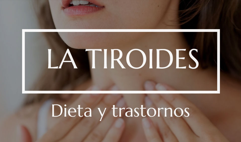 Dieta y trastornos de la tiroides