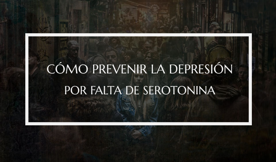 Depresión por falta de serotonina